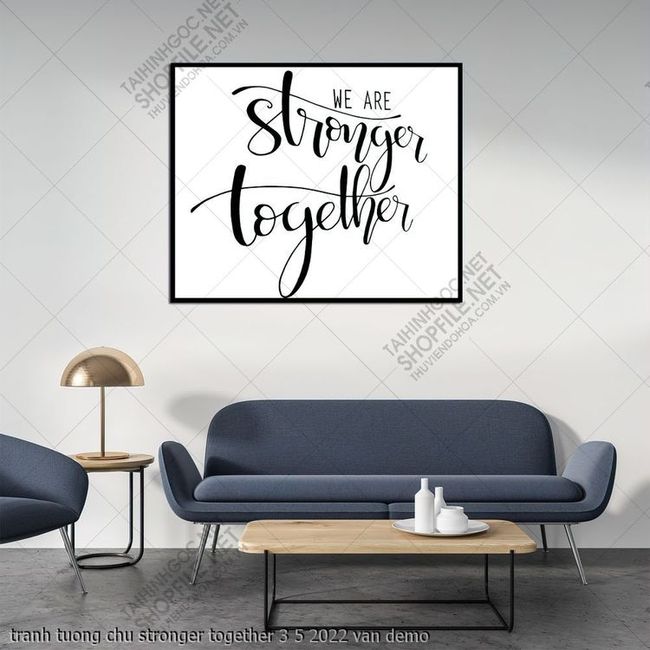 tranh tuong chu stronger together 3 5 2022 van